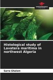 Histological study of Lavatera maritima in northwest Algeria