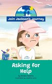 JOIN JACKSON's JOURNEY Asking for Help