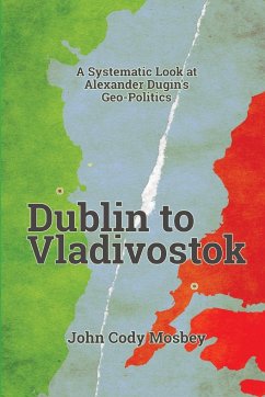 Dublin to Vladivostok - Mosbey, John Cody