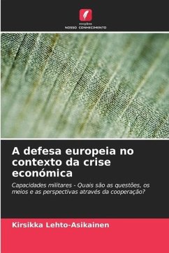 A defesa europeia no contexto da crise económica - Lehto-Asikainen, Kirsikka