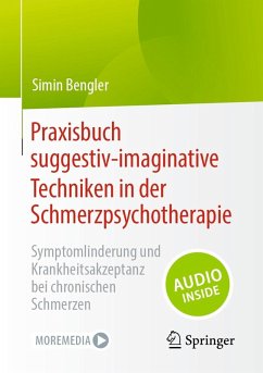Praxisbuch suggestiv-imaginative Techniken in der Schmerzpsychotherapie (eBook, PDF) Cover Praxisbuch suggestiv-imaginative Techniken in der Schmerzpsychotherapie (eBook, PDF)