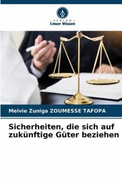 Sicherheiten, die sich auf zukünftige Güter beziehen - ZOUMESSE TAFOPA, Melvie Zuniga