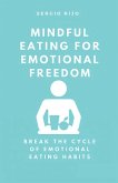 Mindful Eating for Emotional Freedom
