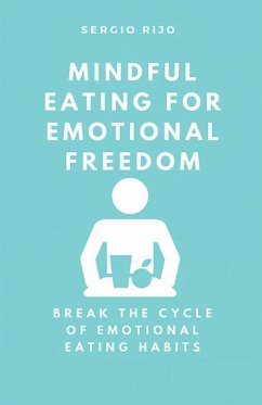 Mindful Eating for Emotional Freedom - Rijo, Sergio