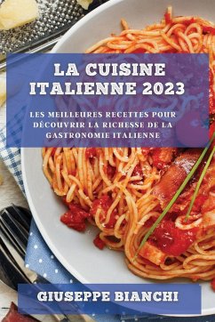 La Cuisine Italienne 2023 - Bianchi, Giuseppe