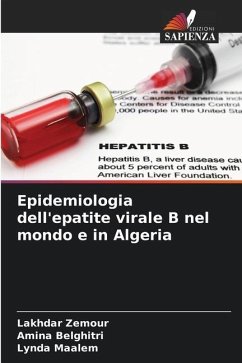 Epidemiologia dell'epatite virale B nel mondo e in Algeria - Zemour, Lakhdar;Belghitri, Amina;Maalem, Lynda