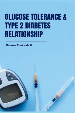 Glucose Tolerance and Type 2 Diabetes Relationship - Gnana Prakash V