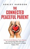 The Connected Peaceful Parent