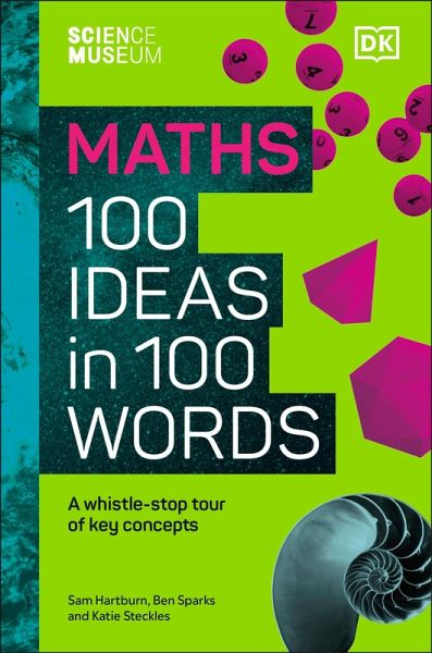 The Science Museum Maths 100 Ideas in 100 Words (eBook, ePUB) The Science Museum Maths 100 Ideas in 100 Words (eBook, ePUB)
