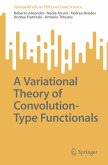 A Variational Theory of Convolution-Type Functionals (eBook, PDF)