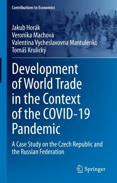 Development of World Trade in the Context of the COVID-19 Pandemic (eBook, PDF) - Horák, Jakub; Machová, Veronika; Vycheslavovna Mantulenko, Valentina; Krulický, Tomáš