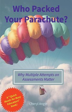 Who Packed Your Parachute? Why Multiple Attempts on Assessments Matter - Angst, Cheryl