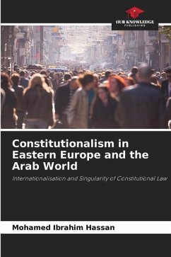 Constitutionalism in Eastern Europe and the Arab World - Ibrahim Hassan, Mohamed