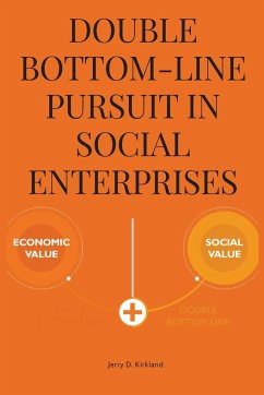 Double bottom-line pursuit in social enterprises - Jerry, D. Kirkland