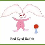 Red Eyed Rabbit: A Book For Rabbits