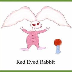 Red Eyed Rabbit: A Book For Rabbits - Ross, Bakthi