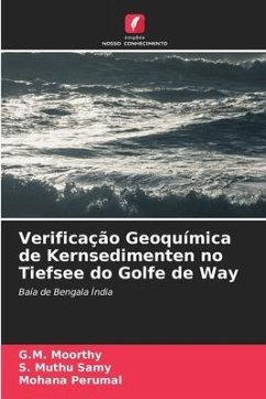 Verificação Geoquímica de Kernsedimenten no Tiefsee do Golfe de Way - Moorthy, G.M.;Samy, S. Muthu;Perumal, Mohana