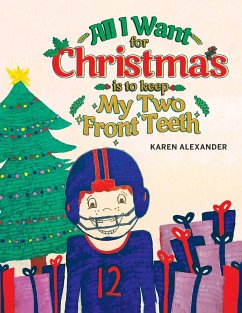 All I Want For Christmas Is To Keep My Two Front Teeth - Alexander, Karen