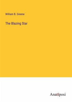 The Blazing Star - Greene, William B.