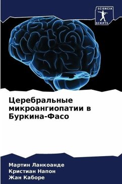 Cerebral'nye mikroangiopatii w Burkina-Faso - Lankoande, Martin;Napon, Kristian;Kabore, Zhan