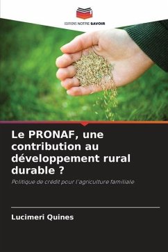 Le PRONAF, une contribution au développement rural durable ? - Quines, Lucimeri