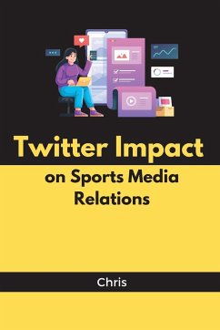 Twitter Impact on Sports Media Relations - Chris