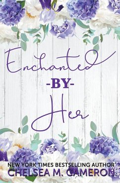 Enchanted by Her - Cameron, Chelsea M.