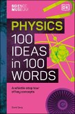 The Science Museum Physics 100 Ideas in 100 Words (eBook, ePUB)
