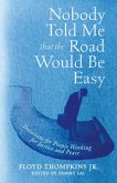 Nobody Told Me That the Road Would Be Easy (eBook, ePUB)