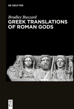 Greek Translations of Roman Gods (eBook, PDF) - Buszard, Bradley