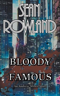 Bloody Famous - Rowland, Sean