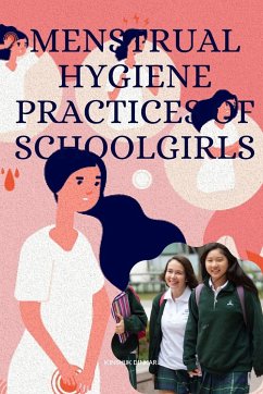 Menstrual Hygiene Practices of Schoolgirls Kinshuk - Dinkar, Kinushk
