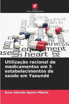 Utilização racional de medicamentos em 5 estabelecimentos de saúde em Yaoundé - Abondo Ngono Mballa, Rose