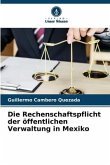 Die Rechenschaftspflicht der öffentlichen Verwaltung in Mexiko