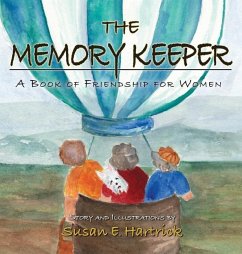 The Memory Keeper: A Book of Friendship for Women - Hartrick, Susan E.