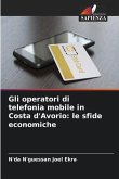 Gli operatori di telefonia mobile in Costa d'Avorio: le sfide economiche
