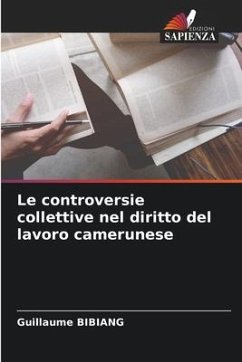 Le controversie collettive nel diritto del lavoro camerunese - BIBIANG, Guillaume