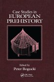 Case Studies in European Prehistory (eBook, PDF)