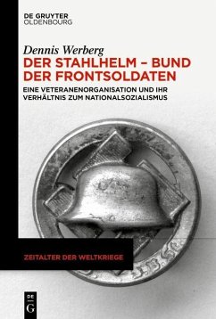 Der Stahlhelm - Bund der Frontsoldaten (eBook, PDF) - Werberg, Dennis
