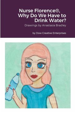 Nurse Florence®, Why Do We Have to Drink Water? - Dow, Michael