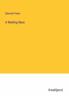 A Waiting Race - Yates, Edmund