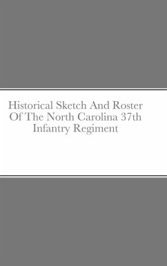 Historical Sketch And Roster Of The North Carolina 37th Infantry Regiment - Rigdon, John