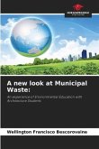 A new look at Municipal Waste: