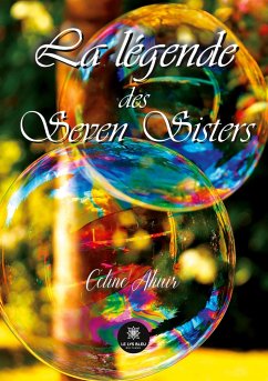 La légende des Seven Sisters - Céline Ahuir