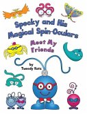 Specky and His Magical Spin-Oculars: Meet My Friends