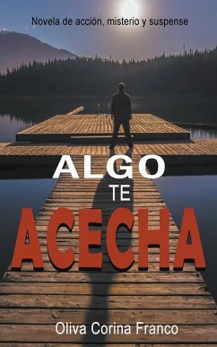 Algo te Acecha - Franco, Oliva Corina