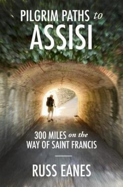 Pilgrim Paths to Assisi (eBook, ePUB) - Eanes, Russ