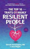 The Top 10 Traits of Highly Resilient People (eBook, ePUB)