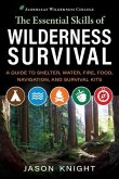The Essential Skills of Wilderness Survival (eBook, ePUB)