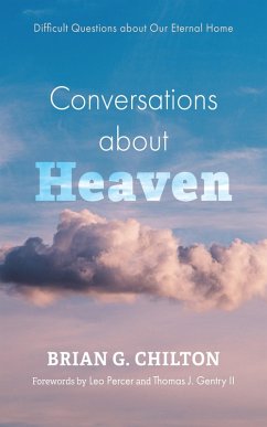 Conversations about Heaven (eBook, ePUB) - Chilton, Brian G.